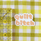 Whipstitch Handmade - Quilt Bitch Sticker